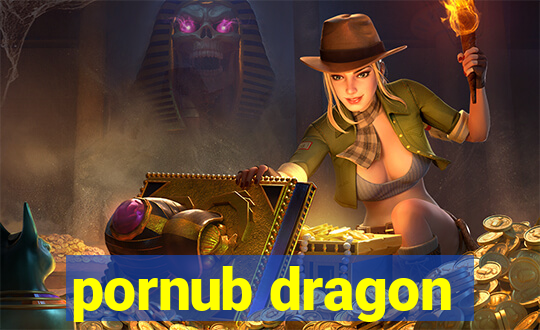 pornub dragon